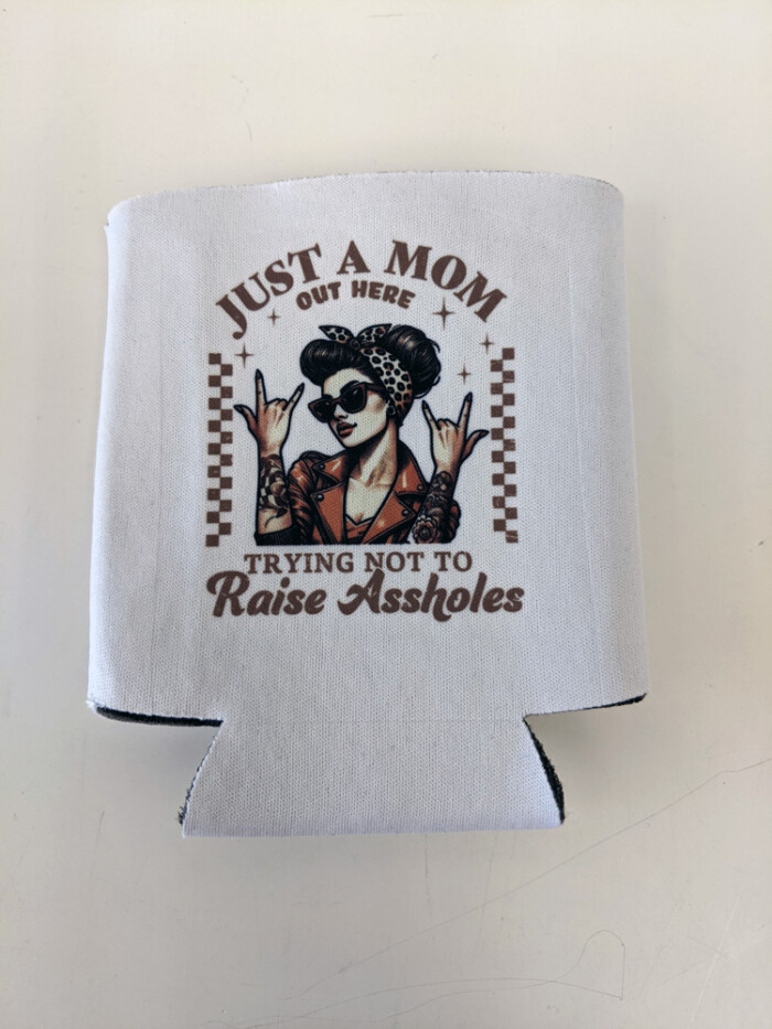 Drink Koozies Just a Mom